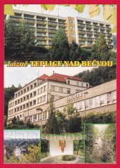 Teplice nad Bečvou - lázeňský dům Janáček, údolí teplické Bečvy, Jurikův pramen, Hranická propast
