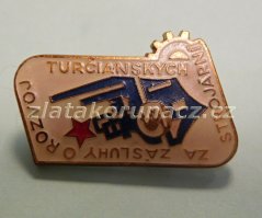 Za zásluhy o rozvoj Turčianských strojární