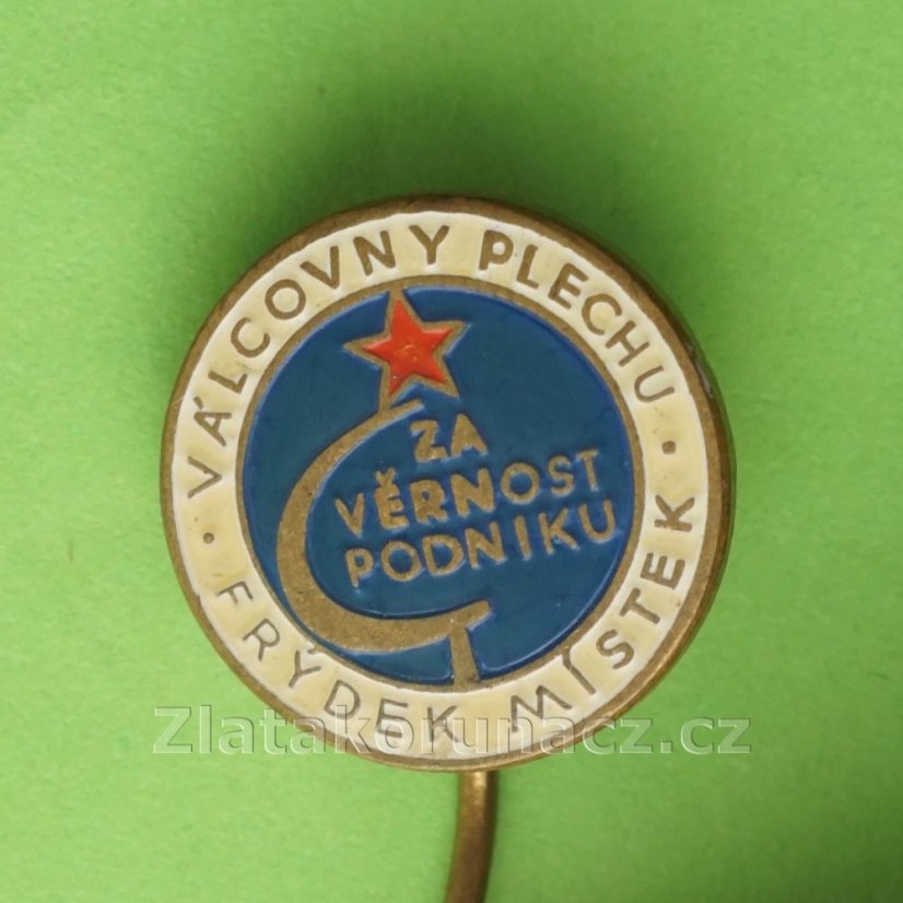 Za věrnost podniku Válcovny plechu Frýdek - Místek
