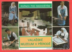 Rožnov pod Radhoštěm-Muzeum v přírodě,lidová výroba